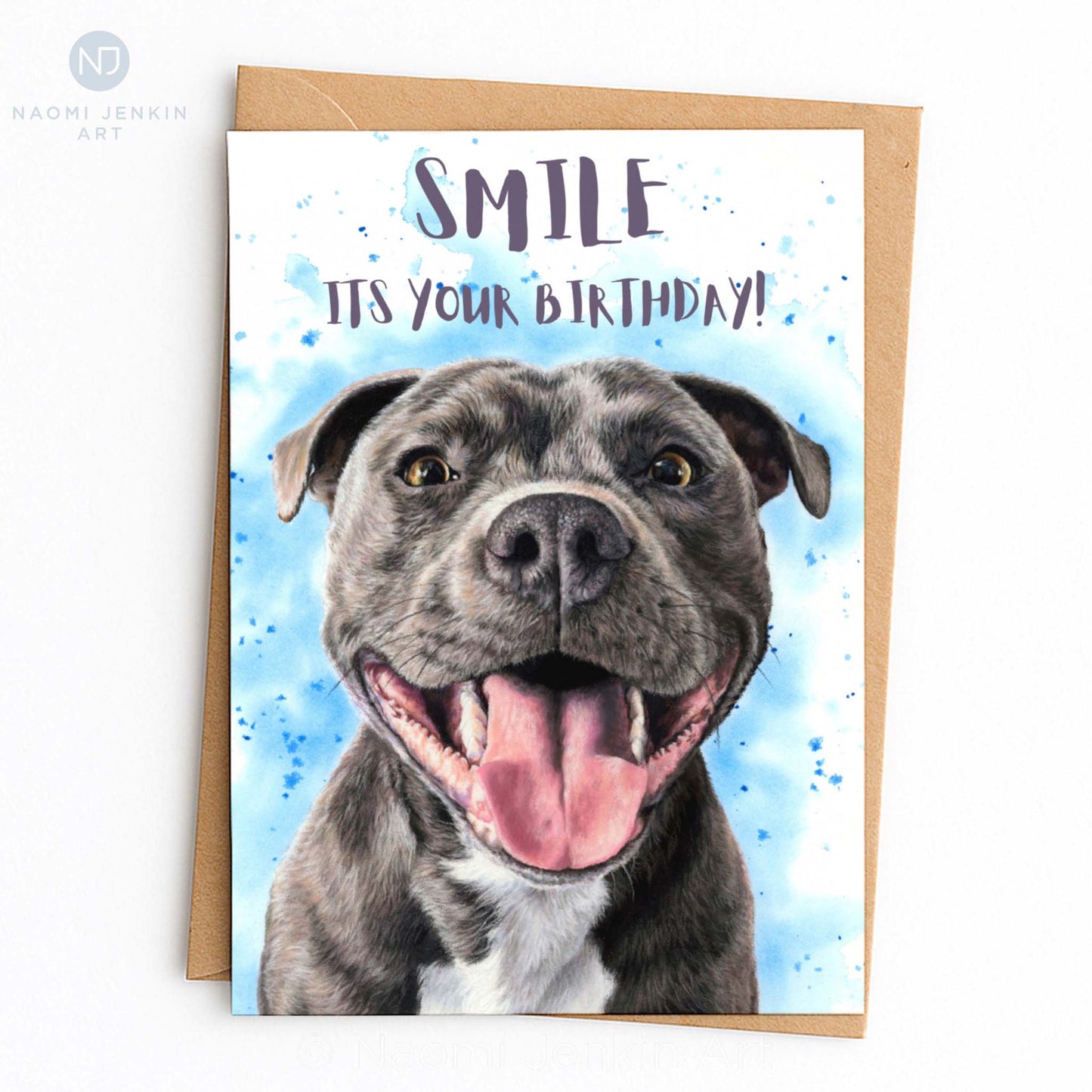Staffy dog birthday card with caption 'Smile it's your birthday' - by Naomi Jenkin Art.