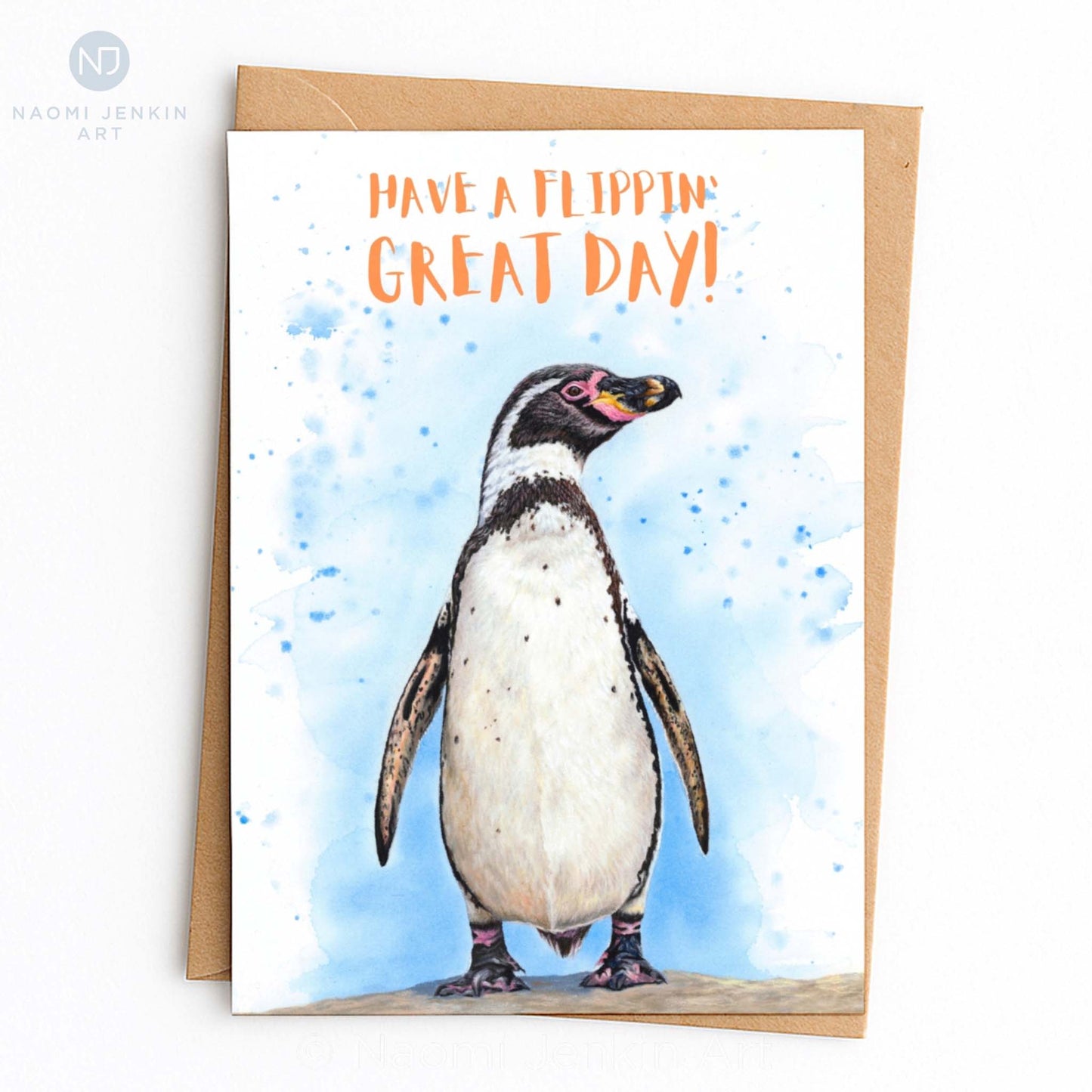 Have A Flippin' Great Day! - Penguin Birthday Card